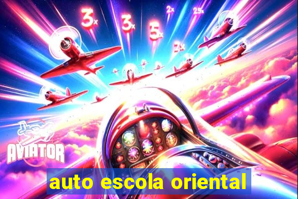 auto escola oriental